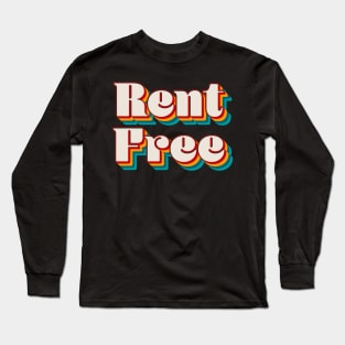 Rent Free Long Sleeve T-Shirt